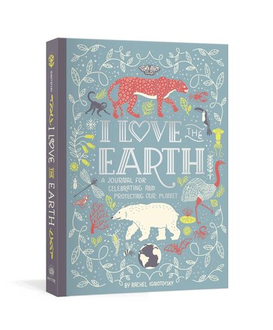 Rachel Ignotofsky - I Love the Earth, Övrigt