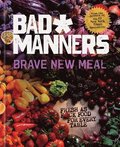 Brave New Meal: Fresh as F*ck Food for Every Table: A Vegan Cookbook