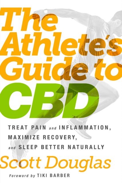 Scott Douglas - Athlete's Guide to CBD, E-bok