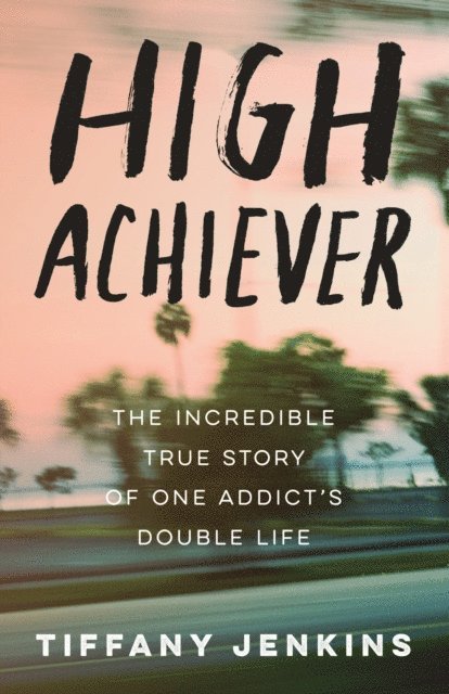 Tiffany Jenkins - High Achiever, E-bok