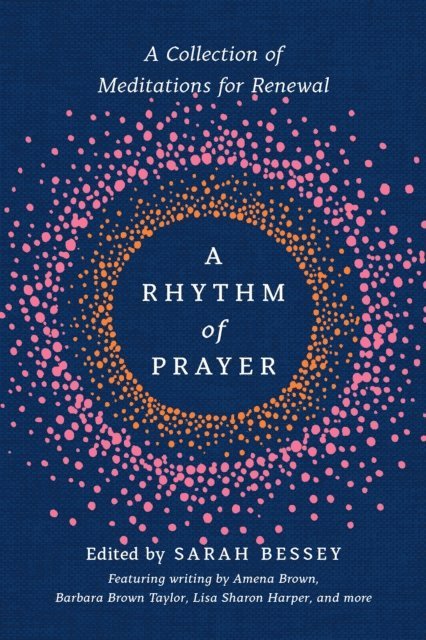 Sarah Bessey - Rhythm of Prayer, E-bok