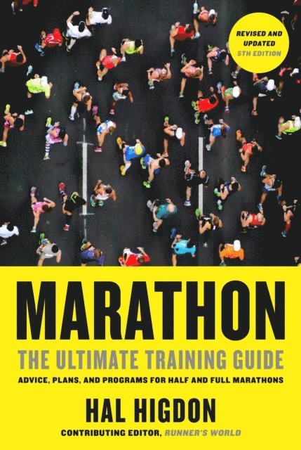 Hal Higdon - Marathon, Revised and Updated 5th Edition, E-bok
