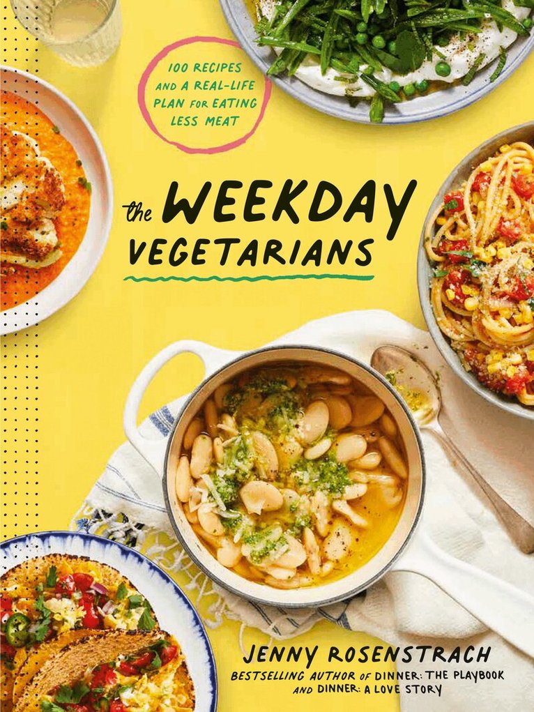 Jenny Rosenstrach - Weekday Vegetarians, Inbunden. Tillgänglighet: Lägg i varukorg