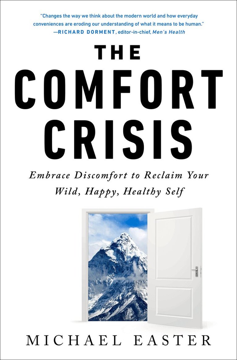 Michael Easter - Comfort Crisis, Inbunden