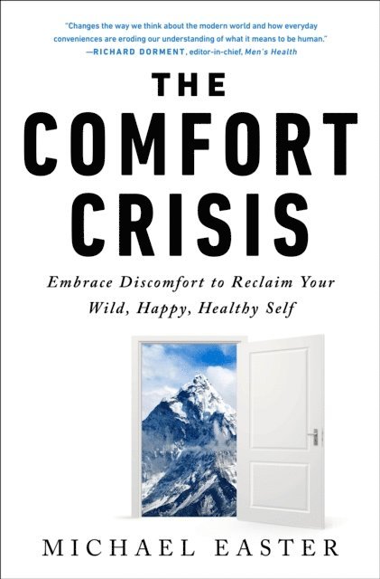 Michael Easter - Comfort Crisis, E-bok