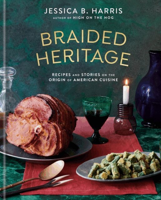 Jessica B. Harris - Braided Heritage, E-bok