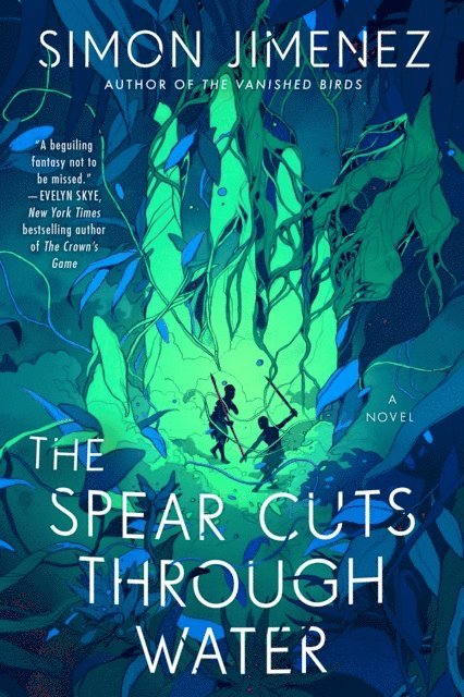 Simon Jimenez - Spear Cuts Through Water, E-bok
