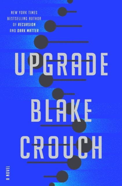 Blake Crouch - Upgrade, E-bok
