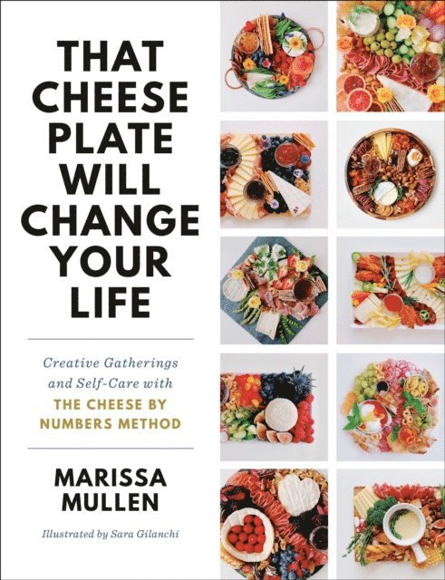 Marissa Mullen - That Cheese Plate Will Change Your Life, E-bok. Tillgänglighet: Lägg i varukorg