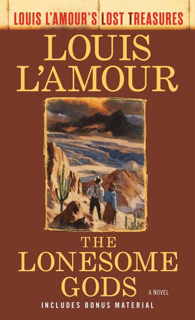 Louis L'Amour - Lonesome Gods (Louis L'Amour's Lost Treasures), Häftad