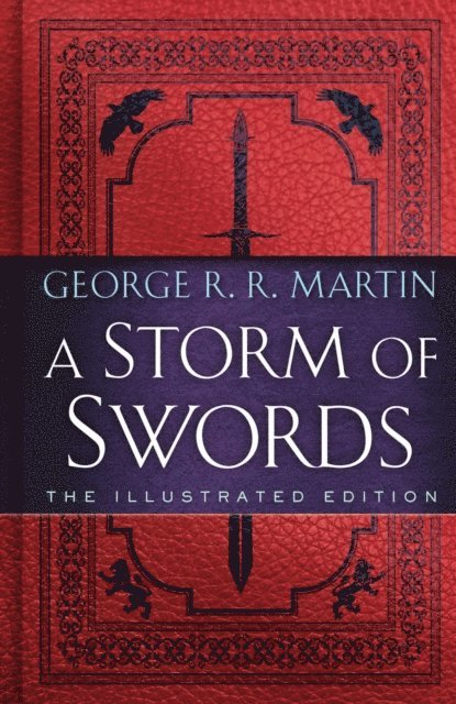 George R. R. Martin - Storm of Swords: The Illustrated Edition, E-bok