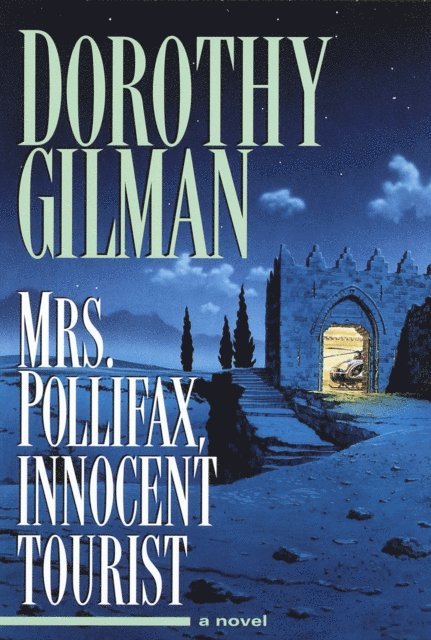 Dorothy Gilman - Mrs. Pollifax, Innocent Tourist, E-bok