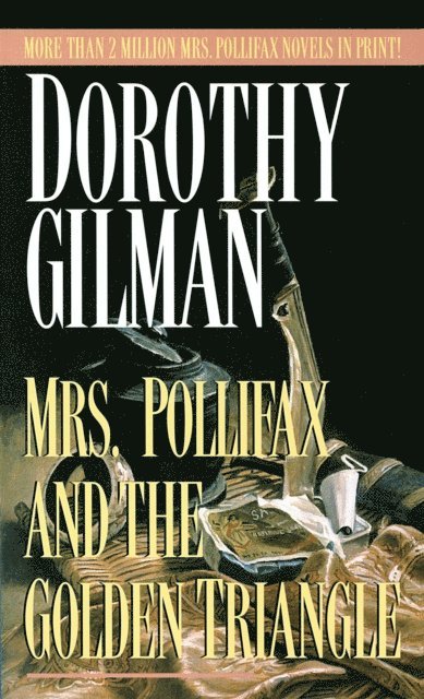 Dorothy Gilman - Mrs. Pollifax and the Golden Triangle, E-bok