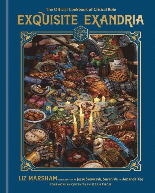 Amanda Yee, Susan Vu, Jesse Szewczyk, Critical Role, Liz Marsham - Exquisite Exandria: The Official Cookbook of Critical Role, E-bok