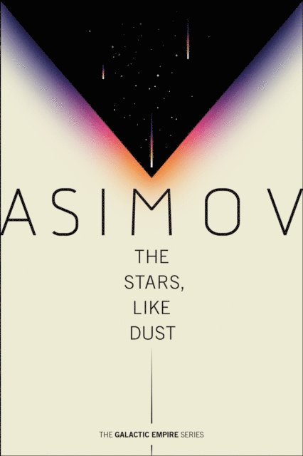 Isaac Asimov - Stars, Like Dust, E-bok
