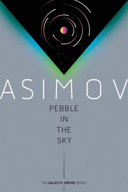 Isaac Asimov - Pebble in the Sky, E-bok