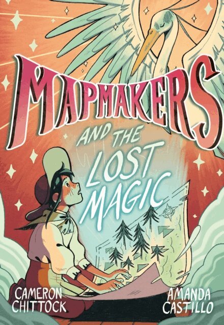 Amanda Castillo, Cameron Chittock - Mapmakers and the Lost Magic, E-bok