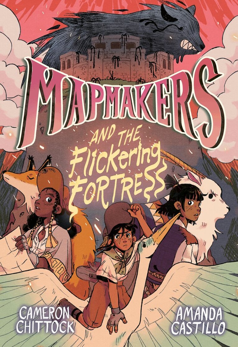 Cameron Chittock, Amanda Castillo - Mapmakers and the Flickering Fortress, Häftad