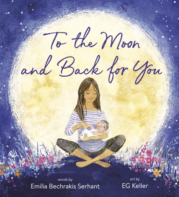 Emilia Bechrakis Serhant - To the Moon and Back for You, E-bok