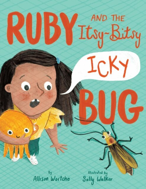 Allison Wortche - Ruby and the Itsy-Bitsy (Icky) Bug, E-bok