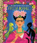 Mi Little Golden Book sobre Frida Kahlo: My Little Golden Book About Frida Kahlo Spanish Edition