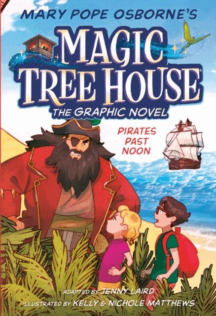Mary Pope Osborne - Pirates Past Noon Graphic Novel, E-bok