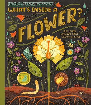 Rachel Ignotofsky - What's Inside A Flower?, Häftad