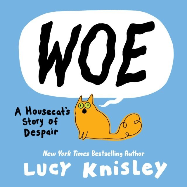 Lucy Knisley - Woe: A Housecat's Story of Despair, E-bok