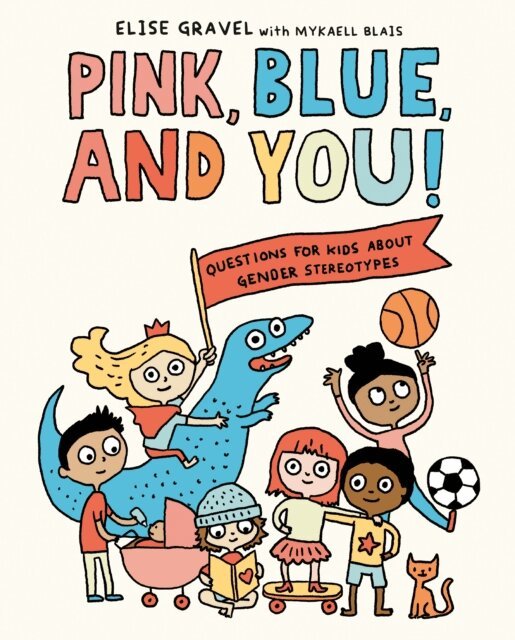 Mykaell Blais, Elise Gravel - Pink, Blue, and You!, E-bok