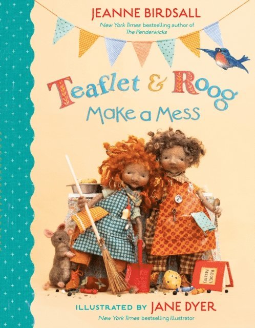 Jeanne Birdsall - Teaflet and Roog Make a Mess, E-bok