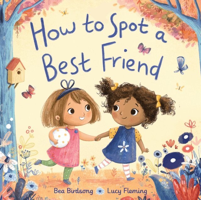 Bea Birdsong - How to Spot a Best Friend, E-bok