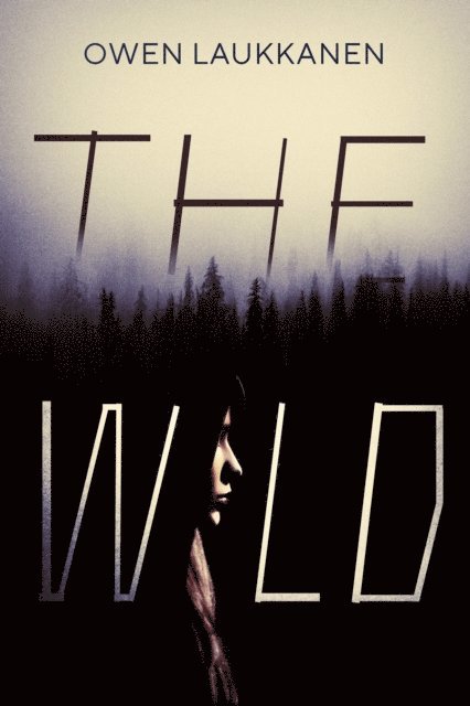 Owen Laukkanen - Wild, E-bok