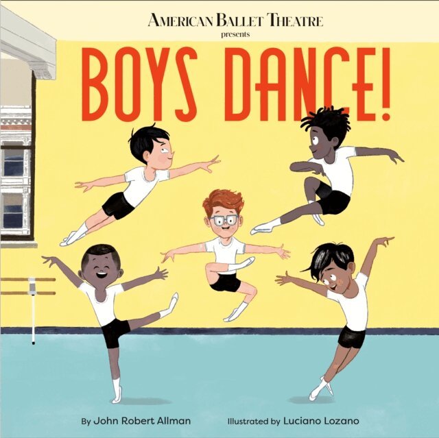 John Robert Allman - Boys Dance! (American Ballet Theatre), E-bok
