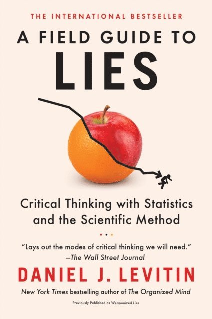 Daniel J. Levitin - Field Guide to Lies, E-bok