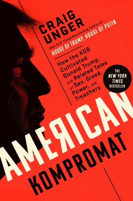 Craig Unger - American Kompromat, E-bok