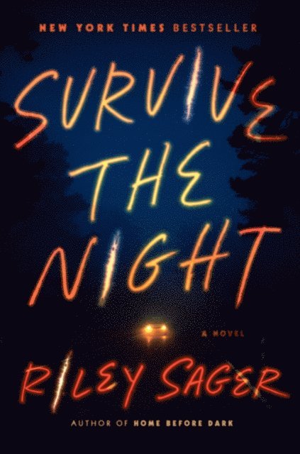 Riley Sager - Survive the Night, E-bok