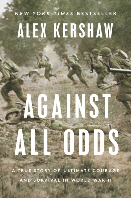 Alex Kershaw - Against All Odds, E-bok