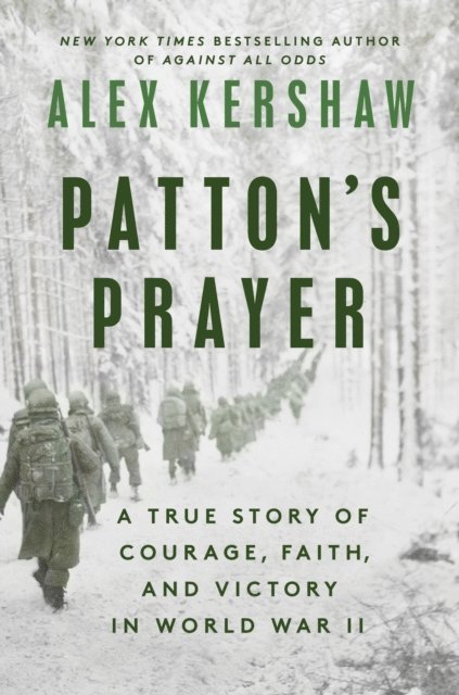 Alex Kershaw - Patton's Prayer, E-bok