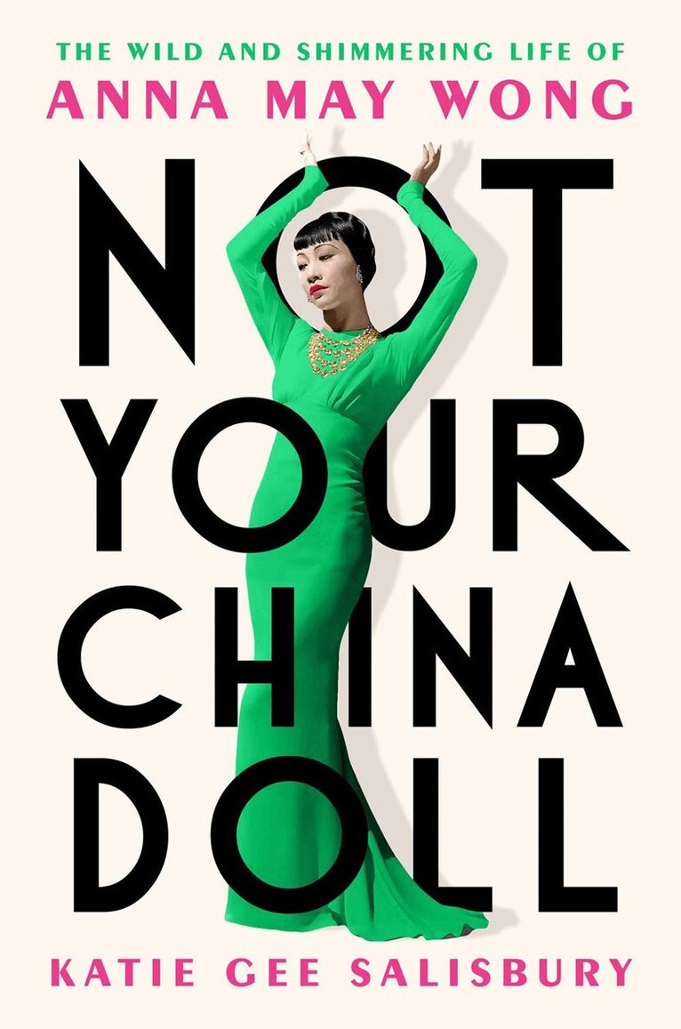 Katie Gee Salisbury - Not Your China Doll, Inbunden. Tillgänglighet: Lägg i varukorg