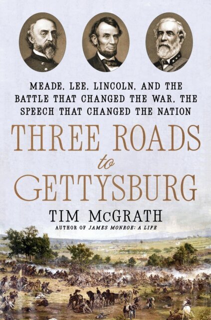 Tim McGrath - Three Roads to Gettysburg, E-bok