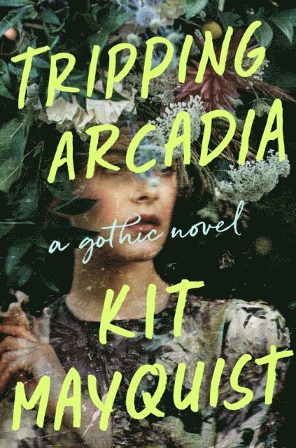 Kit Mayquist - Tripping Arcadia, E-bok. Tillgänglighet: Lägg i varukorg