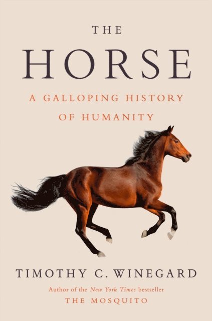 Timothy C. Winegard - Horse, E-bok