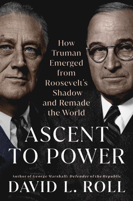 David L. Roll - Ascent to Power, E-bok