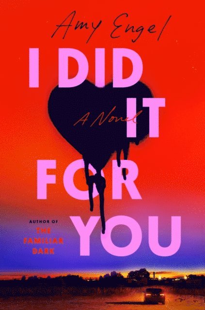 Amy Engel - I Did It For You, E-bok