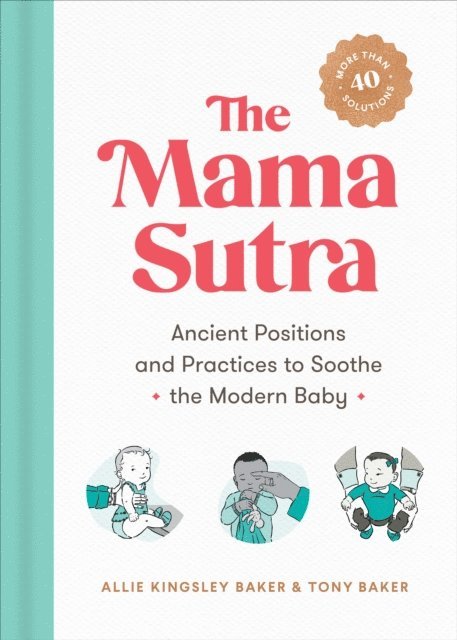 Tony Baker, Allie Kingsley Baker - Mama Sutra, E-bok
