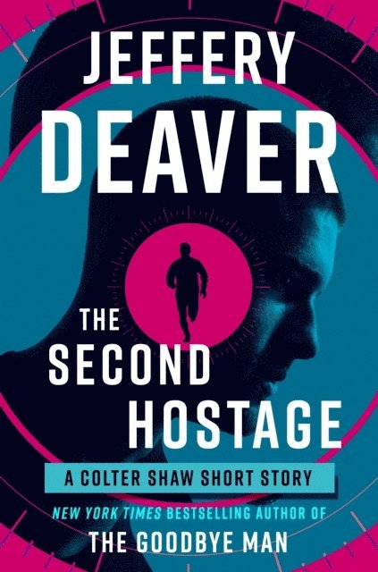 Jeffery Deaver - Second Hostage, E-bok
