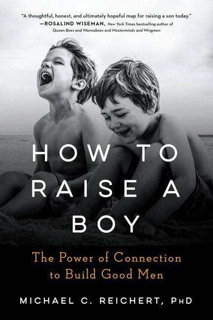Michael C. Reichert - How to Raise a Boy, Häftad