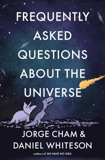 Daniel Whiteson, Jorge Cham - Frequently Asked Questions about the Universe, E-bok