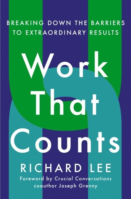 Richard Lee - Work That Counts, E-bok