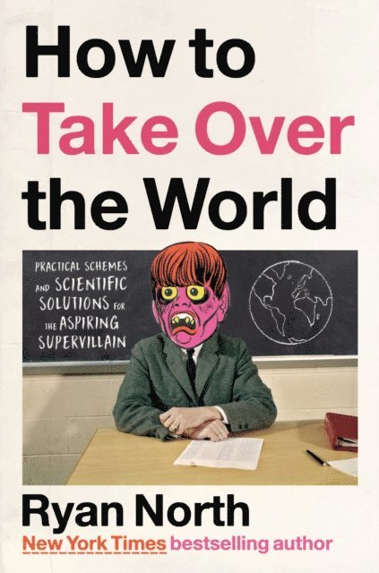 Ryan North - How to Take Over the World, E-bok